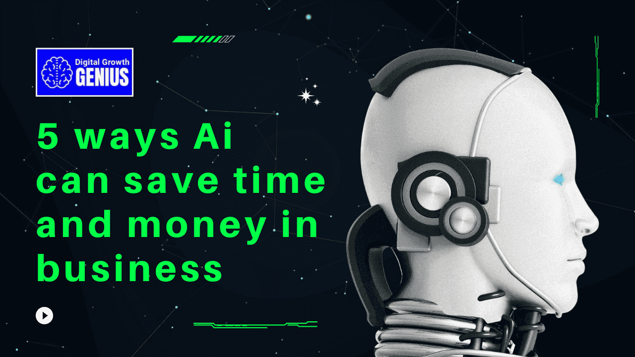 5 Ways AI Can Save Time and Money in Business