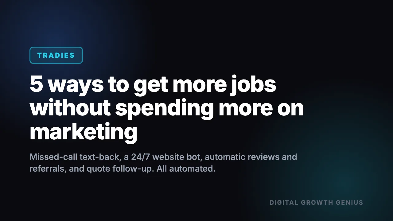 5 Ways Tradies Get More Jobs Without Spending More on Marketing
