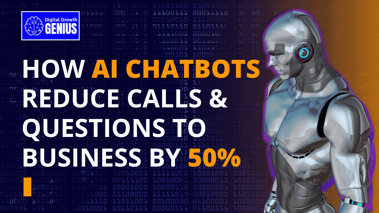 How AI Chatbots Can Reduce Calls and Questions to Your Business by Over 50%